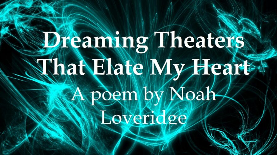 Dreaming Theaters That Elate My Heart